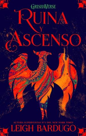 Ruina y ascenso 3- Saga Grishaverse