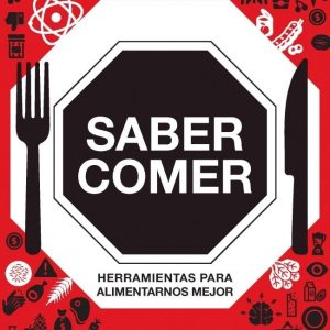 Saber comer. Herramientas para alimentarnos mejor.