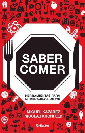 Saber comer. Herramientas para alimentarnos mejor.