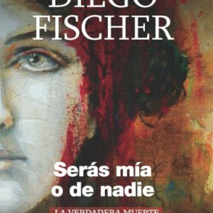 Serás mía o de nadie