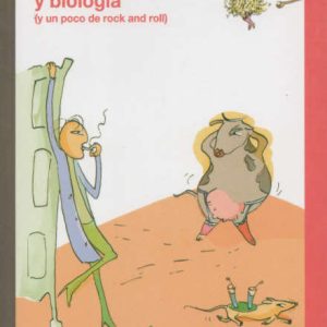 Sexo, drogas y biología (y un poco de rock and roll)