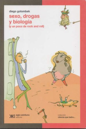 Sexo, drogas y biología (y un poco de rock and roll)