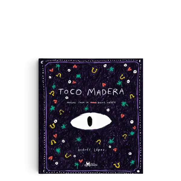 Toco Madera- Andrés López- Amanuta