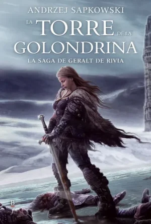 La torre golondrina. Saga de Geralt de Rivia The Witcher VI