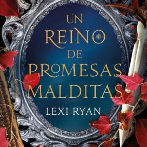 Un reino de promesas malditas- Lexi Ryan