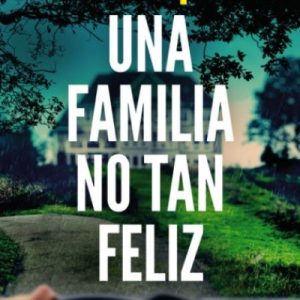 Una familia no tan feliz-Shari Lapena