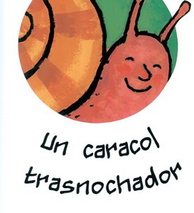 Un caracol trasnochador