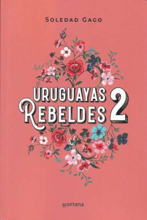 Uruguayas Rebeldes 2
