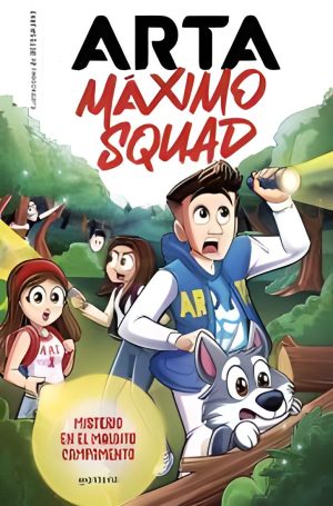 Arta-Máximo Squad-Misterio en el maldito campamento