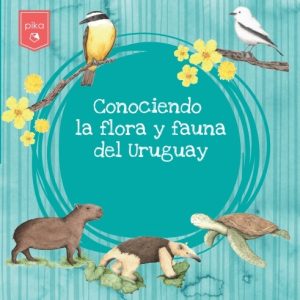 Conociendo la flora y fauna del Uruguay- Libro de juegos y actividades