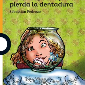 Cómo hacer reír a una vieja sin que pierda la dentadura