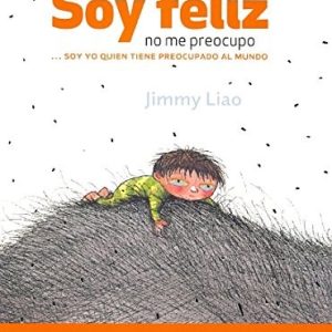 Soy feliz, no me preocupo