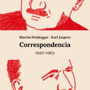 Correspondencia 1920-1963. Martin Heidegger-Karl Jaspers