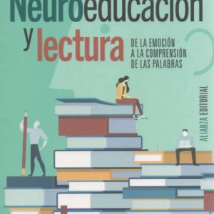 Neuroeducación y lectura- De la emoción a la comprensión de las palabras