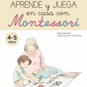 APRENDE Y JUEGA EN CASA CON MONTESSORI (4-5 AÑOS)