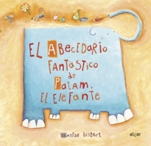 El abecedario fantástico de Patam el elefante