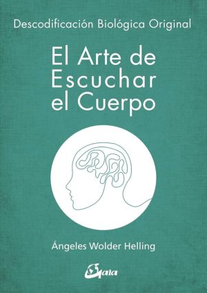 El Arte de Escuchar el Cuerpo