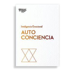 Autoconciencia. Serie Inteligencia Emocional HBR