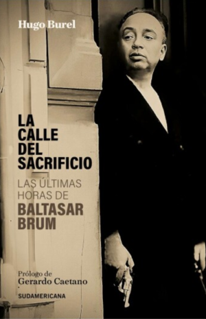 La calle del sacrificio, las últimas horas de Baltasar Brum