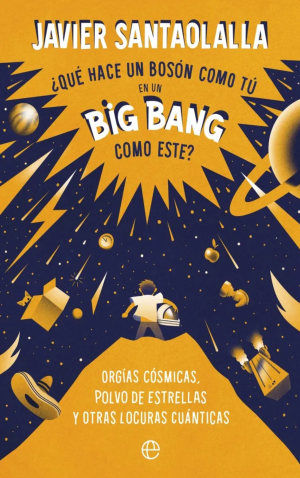 ¿Qué hace un bosón como tú en un big bang como este?
