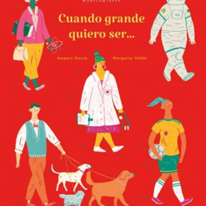 Cuando grande quiero ser...