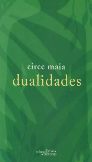 Dualidades - Circe Maia