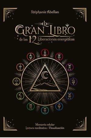 El gran libro de las 12 liberaciones energéticas