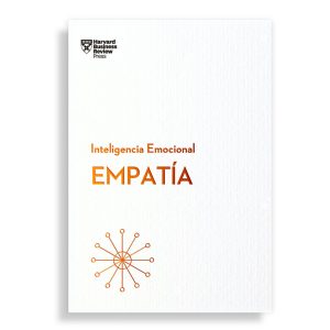 Empatía. Serie Inteligencia Emocional HBR