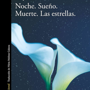 Noche. Sueño. Muerte. Las estrellas
