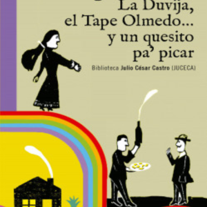 La Duvija, el Tape Olmedo... y un quesito pa' picar
