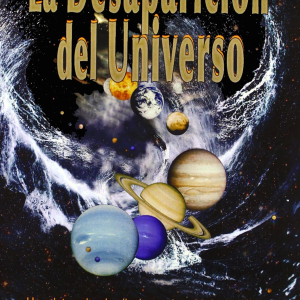 La desaparición del universo