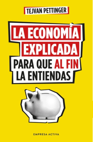 La economía explicada para que al fin la entiendas