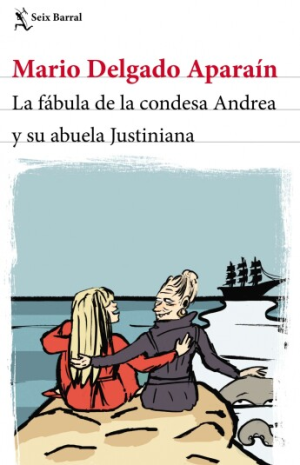 La fábula de la condesa Andrea y su abuela Justiniana