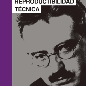 La obra de arte en la época de su reproductibilidad técnica