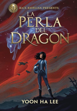 La perla del dragón - Yoon Ha Lee - Rick Riordan
