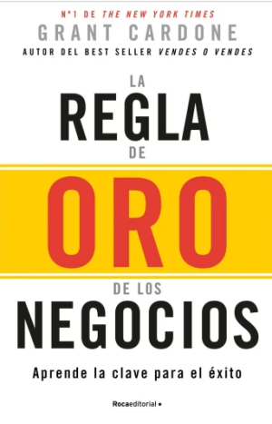 La regla de oro de los negocios
