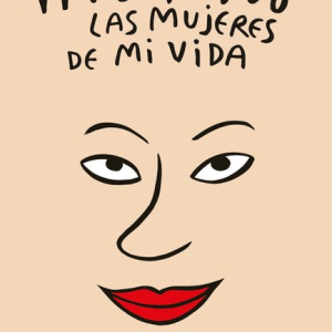 Las mujeres de mi vida