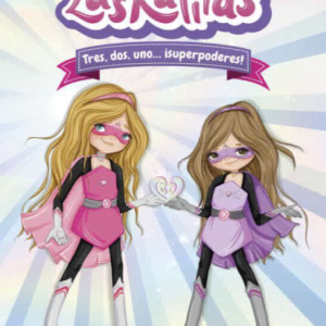 Las Ratitas 1. Tres, dos, uno... ¡superpoderes!