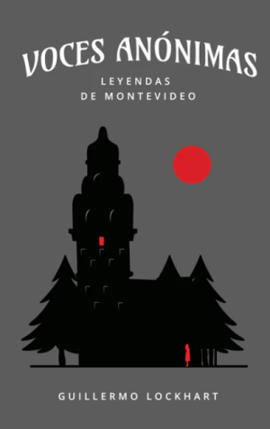 Voces Anónimas - Leyendas de Montevideo N°1