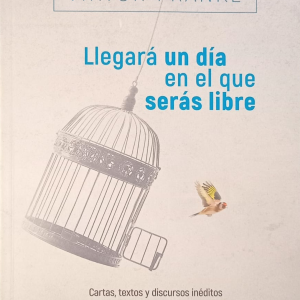 Llegará un día en el que serás libre