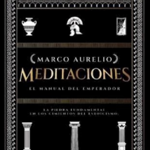 Meditaciones, el manual del emperador