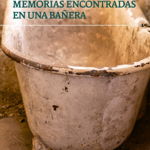 Memorias encontradas en una bañera