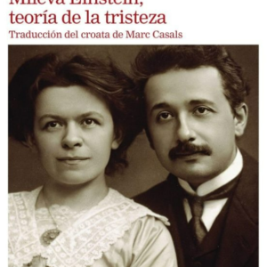 Mileva Einstein, teoría de la tristeza