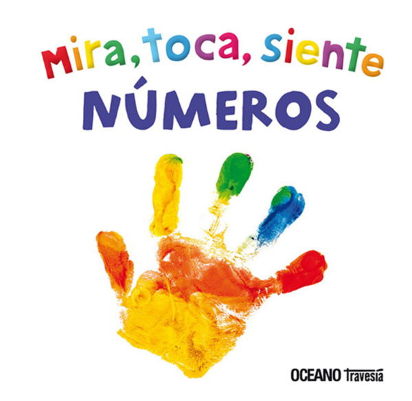 Mira, toca, siente, números (cartoné)