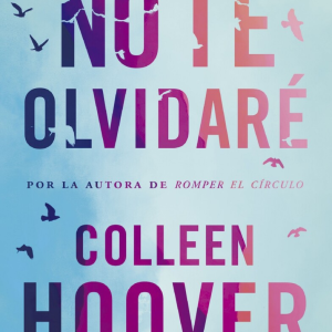 No te olvidaré- Colleen Hoover