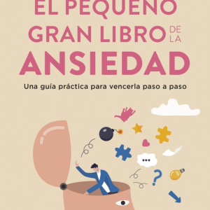 El pequeño gran libro de la ansiedad