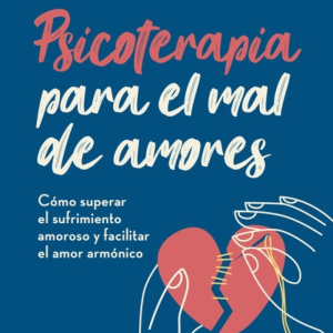 Psicoterapia para el mal de amores