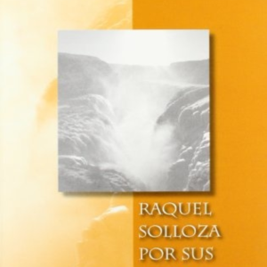 Raquel solloza por sus hijos