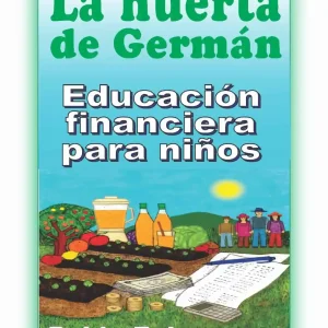 La huerta de Germán- Educación financiera para niños