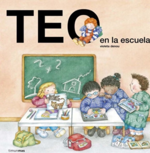 TEO en la escuela- Violeta Denou